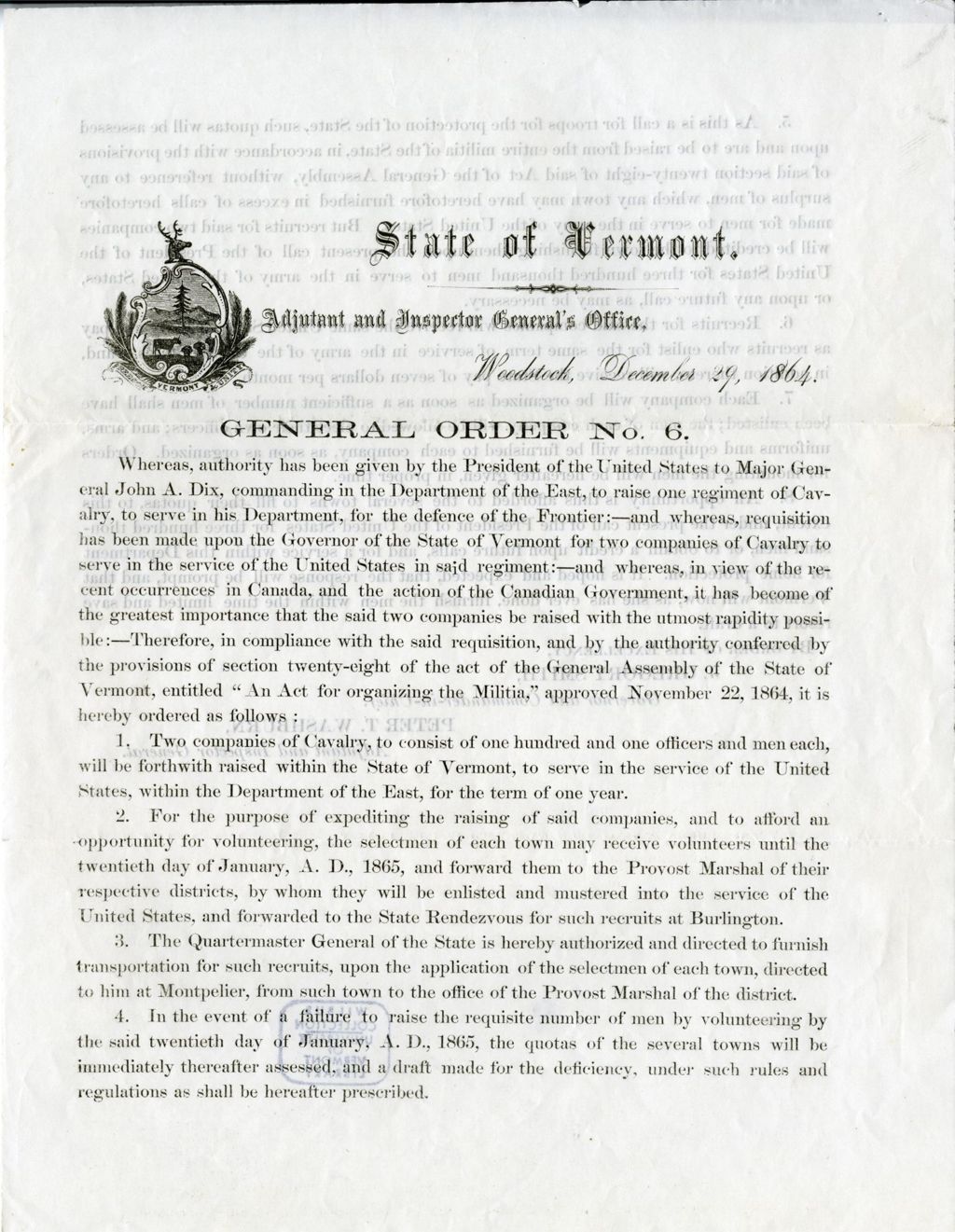 Miniature of General order no. 6 ... whereas requisition has been made upon the Governor of the State of Vermont for two companies of Cavalry to serve in the service of the United States in said regiment: --and whereas, in view of the recent occurrences in Canada, and the action of the Canadian Government, it has become of the greatest importance that the said two companies be raised with the utmost rapidity