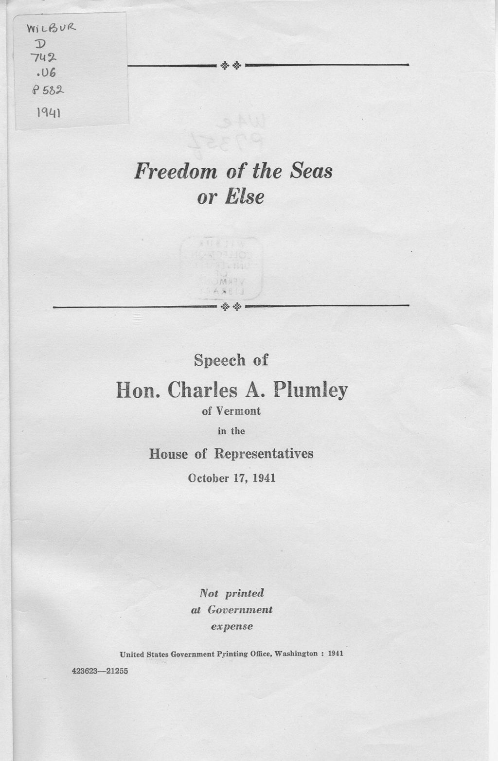 Miniature of Freedom of the seas or else : speech of Hon. Charles A. Plumley, of Vermont, in the House of Representatives, October 17, 1941.