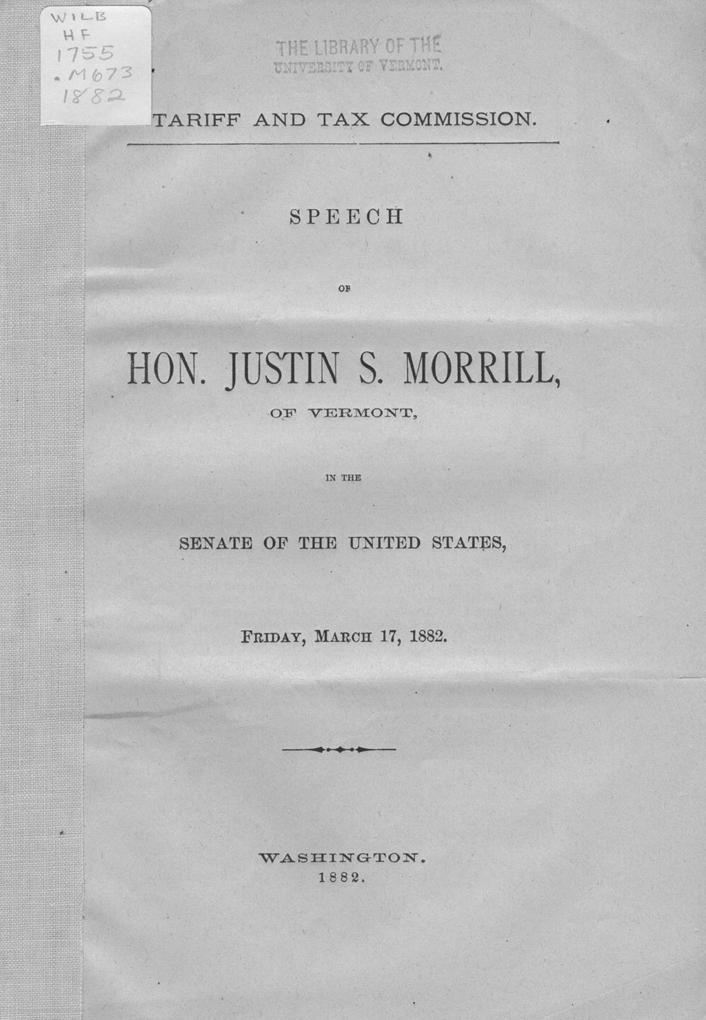 Miniature of Tariff and tax commission : speech of Justin S. Morrill, of Vermont, in the Senate of the United States, Friday, March 17, 1882.