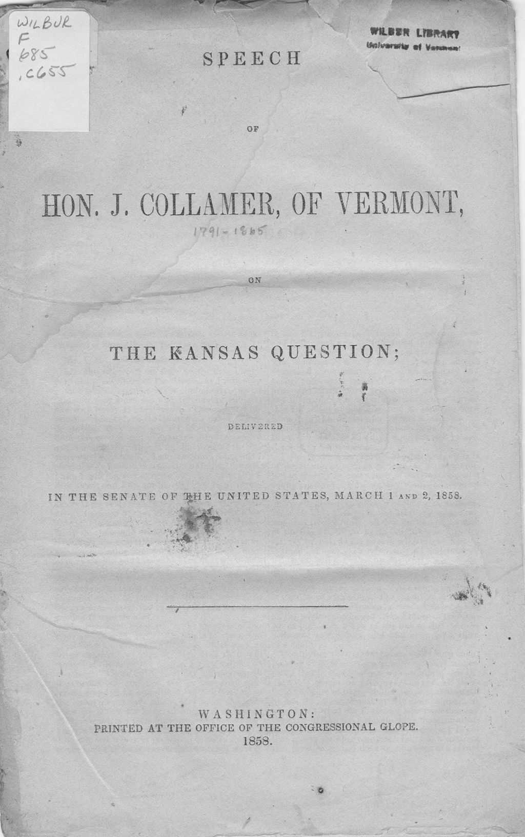 Miniature of Speech of Hon. J. Collamer, of Vermont on the Kansas question / delivered in the Senate of the United States, March 1 and 2, 1858.