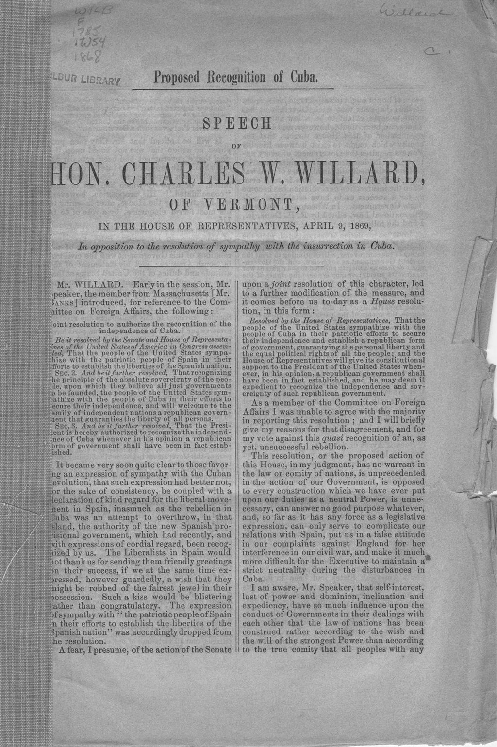 Miniature of Proposed recognition of Cuba : speech of Hon. Charles W. Willard, of Vermont, in the House of Representatives, April 9, 1869, in opposition to the resolution of sympathy with the insurrection in Cuba.