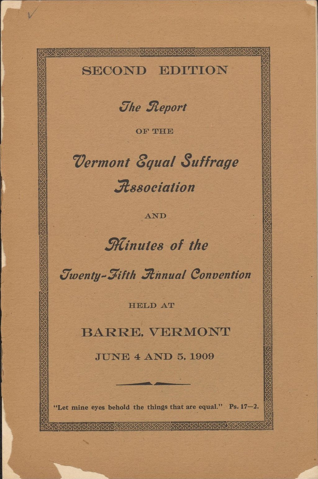 Miniature of The Twenty-Fifth Annual Report of The Vermont Equal Suffrage Association and Minutes of the Convention Held At Barre, Vermont, June 4th and 5th 1909.