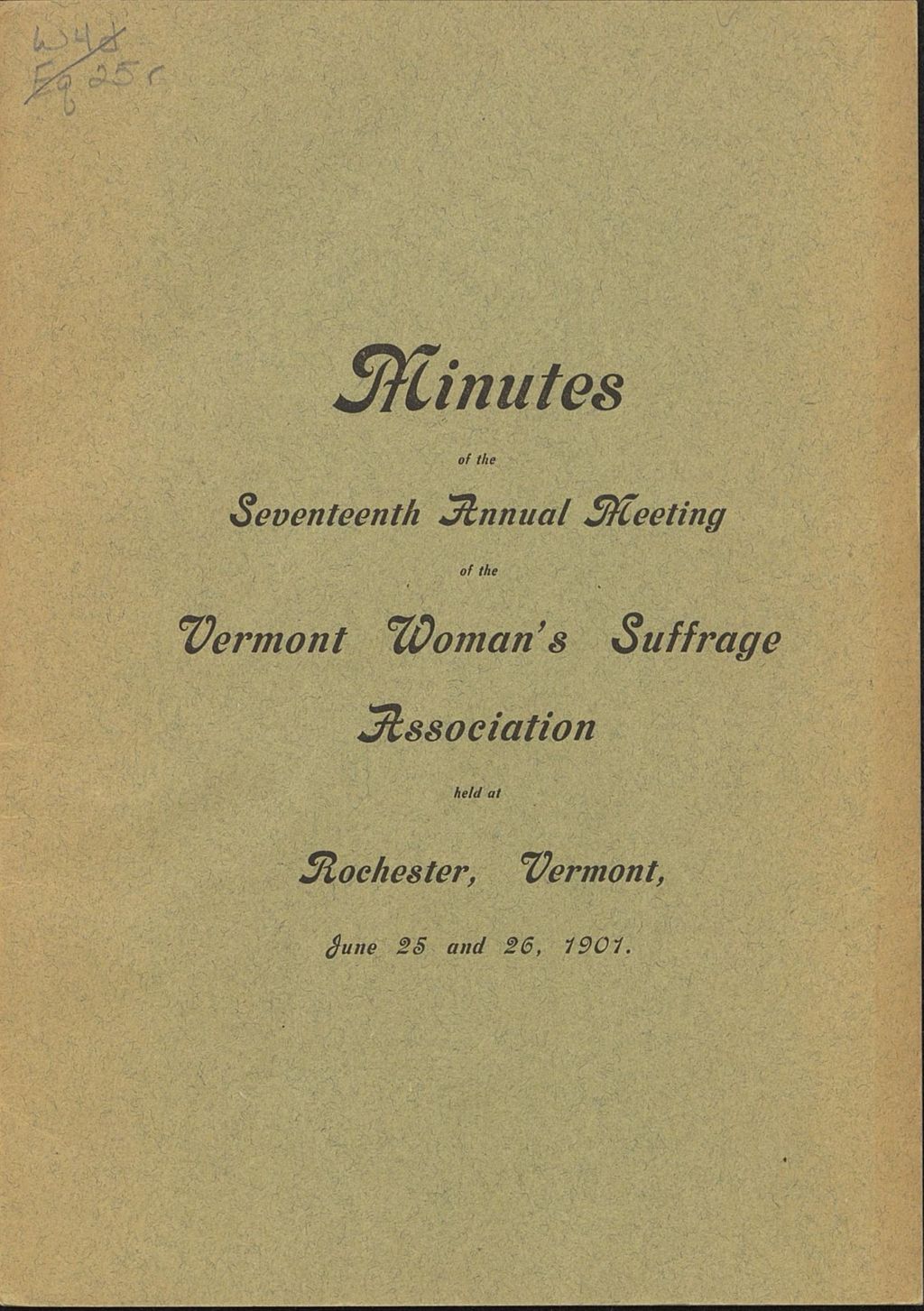 Miniature of Minutes of the 17th annual meeting of the Vermont Woman's Suffrage Association held at Rochester, Vermont, June 25 and 26, 1901.